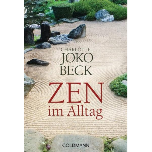 Charlotte Joko Beck - Zen im Alltag