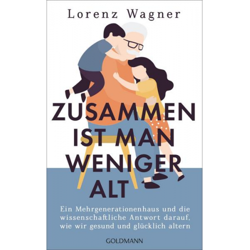 Lorenz Wagner - Zusammen ist man weniger alt