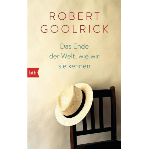 Robert Goolrick - Das Ende der Welt, wie wir sie kennen