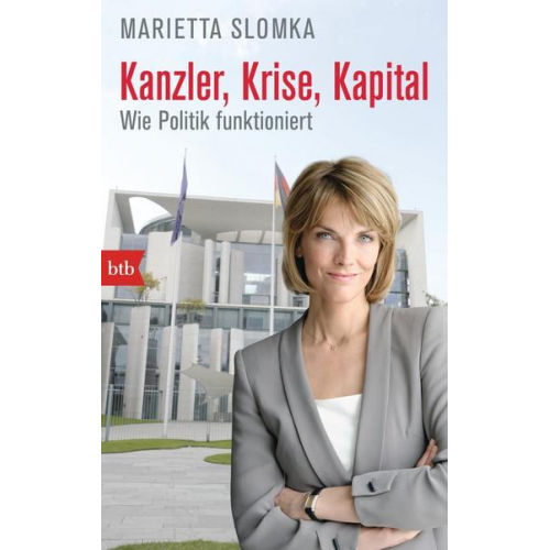 Marietta Slomka - Kanzler, Krise, Kapital