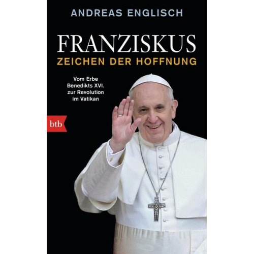 Andreas Englisch - Franziskus - Zeichen der Hoffnung