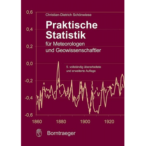 Christian-Dietrich Schönwiese - Praktische Statistik für Meteorologen und Geowissenschaften