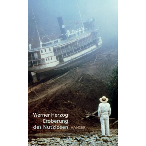 Werner Herzog - Eroberung des Nutzlosen