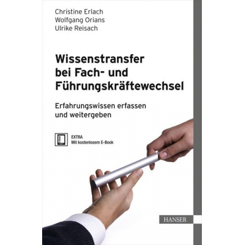 Christine Erlach & Wolfgang Orians & Ulrike Reisach - Wissenstransfer bei Fach- und Führungskräftewechsel