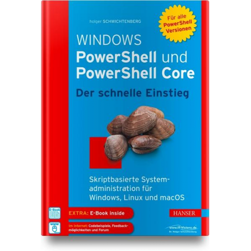 Holger Schwichtenberg - Windows PowerShell und PowerShell Core - Der schnelle Einstieg