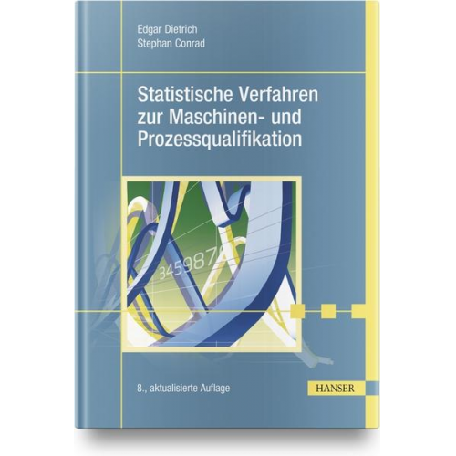 Edgar Dietrich & Stephan Conrad - Statistische Verfahren zur Maschinen- und Prozessqualifikation