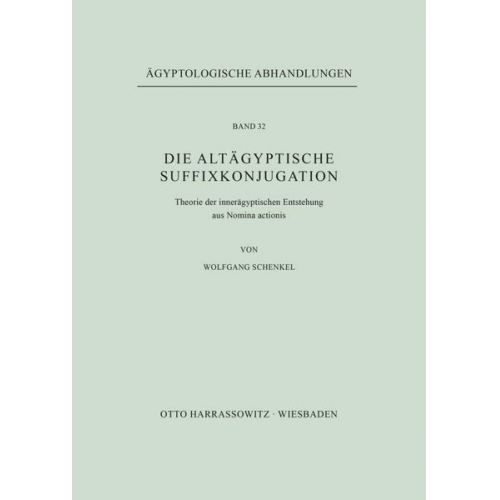 Wolfgang Schenkel - Die altägyptische Suffixkonjugation