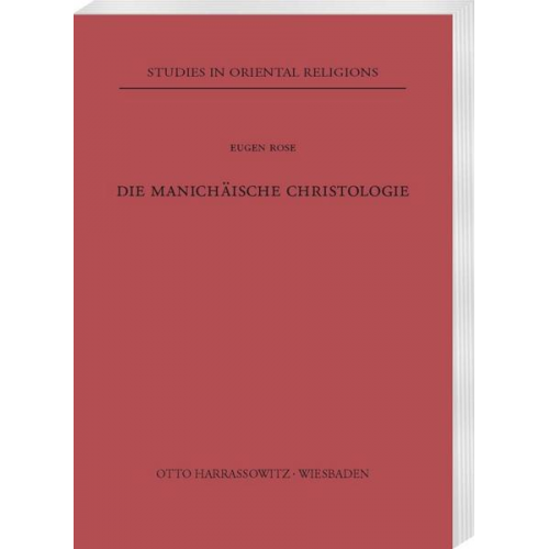 Eugen Rose - Die manichäische Christologie