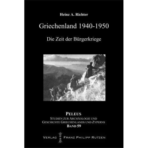 Heinz A. Richter - Griechenland 1940-1950