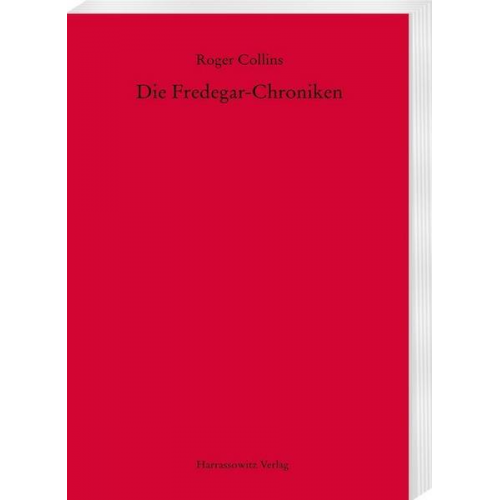 Roger Collins - Die Fredegar-Chroniken