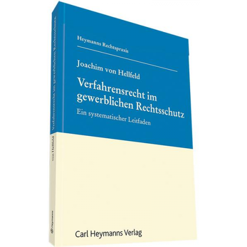 Joachim Hellfeld - Verfahrensrecht im gewerblichen Rechtsschutz