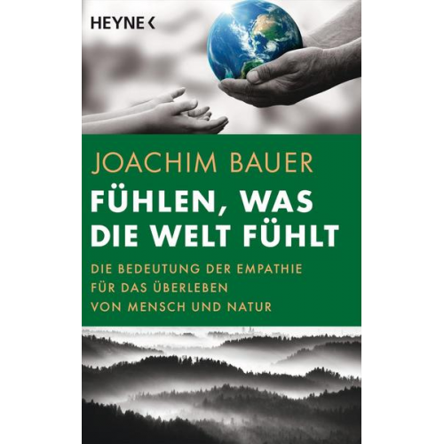 Joachim Bauer - Fühlen, was die Welt fühlt