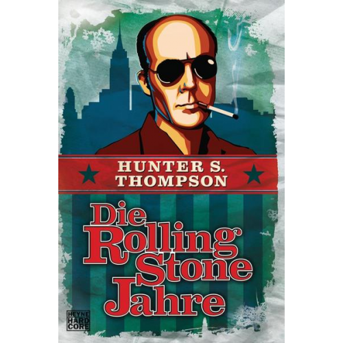 Hunter S. Thompson - Die Rolling-Stone-Jahre