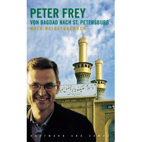 Peter Frey - Von Bagdad nach St. Petersburg