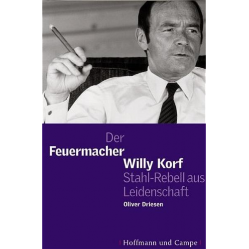 Oliver Driesen - Der Feuermacher Willy Korff