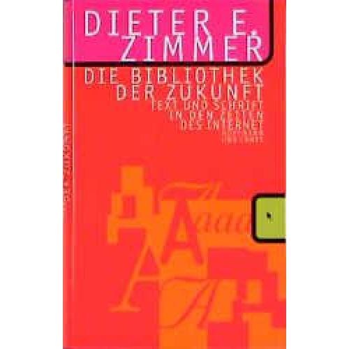 Dieter E. Zimmer - Zimmer, D: Bibliothek der Zukunft