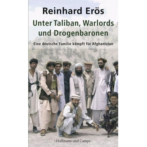 Reinhard Erös - Unter Taliban, Warlords und Drogenbaronen