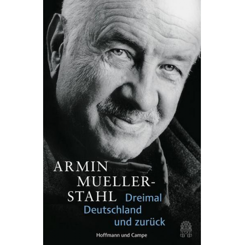 Armin Mueller-Stahl - Dreimal Deutschland und zurück