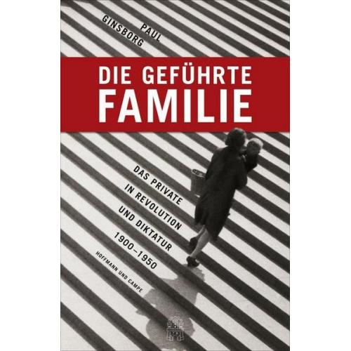 Paul Ginsborg - Die geführte Familie