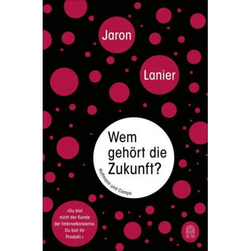 Jaron Lanier - Wem gehört die Zukunft?