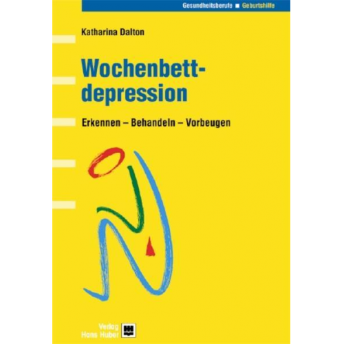 Katharina Dalton & Wendy Holton - Wochenbettdepression