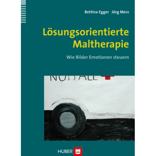 Bettina Egger & Jörg Merz - Lösungsorientierte Maltherapie