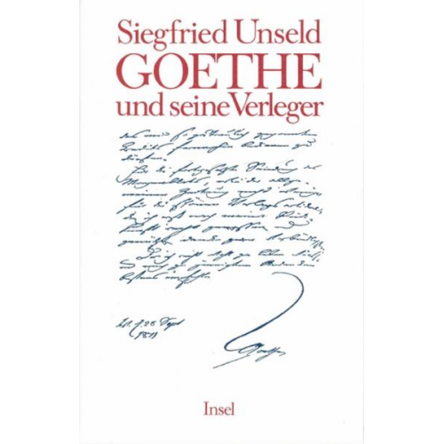 Siegfried Unseld - Goethe und seine Verleger