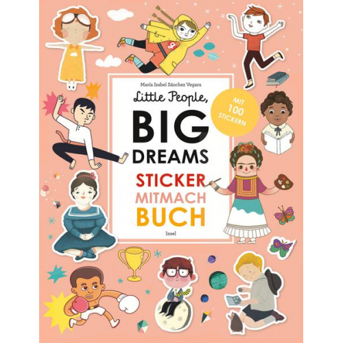 María Isabel Sánchez Vegara - Little People, Big Dreams: Sticker-Mitmach-Buch