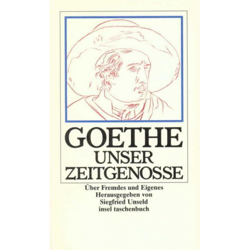 Siegfried Unseld - Goethe, unser Zeitgenosse