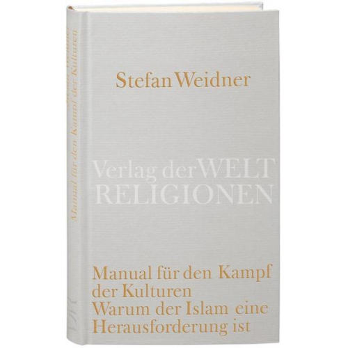 Stefan Weidner - Manual für den Kampf der Kulturen