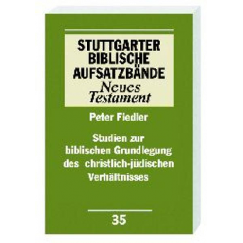 Peter Fiedler - Studien zur biblischen Grundlegung des christlich-jüdischen Verhältnisses