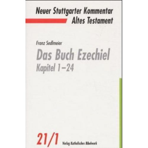 Franz Sedlmeier - Das Buch Ezechiel Kapitel 1-24