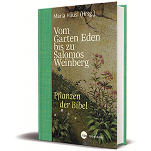 Maria Häusl - Vom Garten Eden bis zu Salomos Weinberg