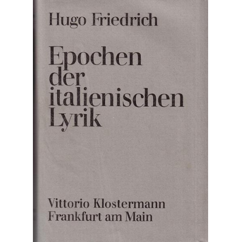 Hugo Friedrich - Epochen der italienischen Lyrik