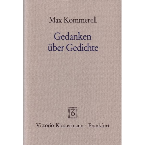 Max Kommerell - Gedanken über Gedichte