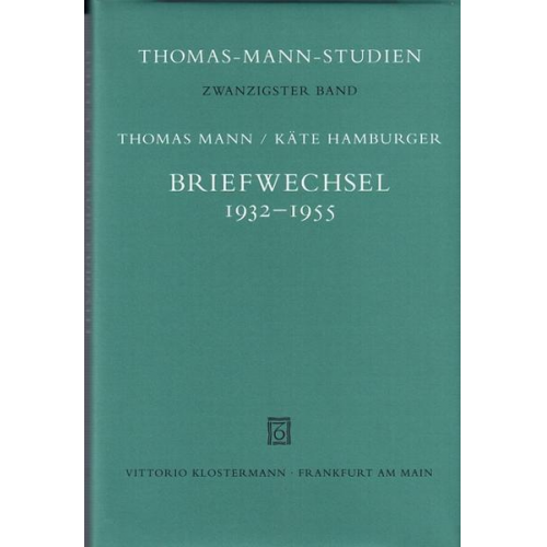 Thomas Mann & Käte Hamburger - Briefwechsel 1932-1955