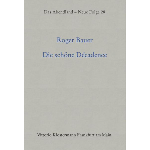 Roger Bauer - Die schöne Décadence