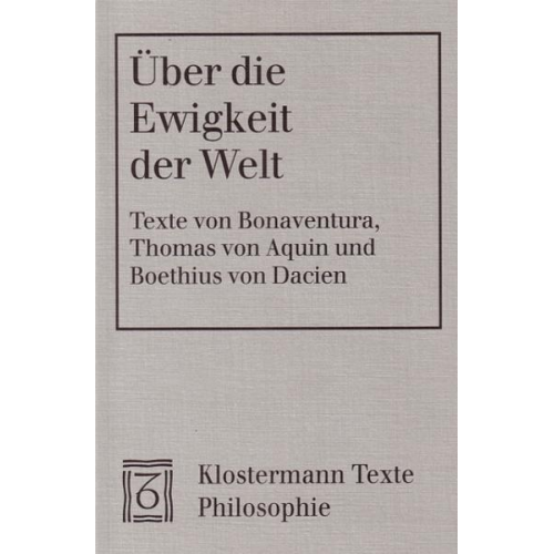 Bonaventura & Thomas Aquin & Boethius Dacien - Über die Ewigkeit der Welt