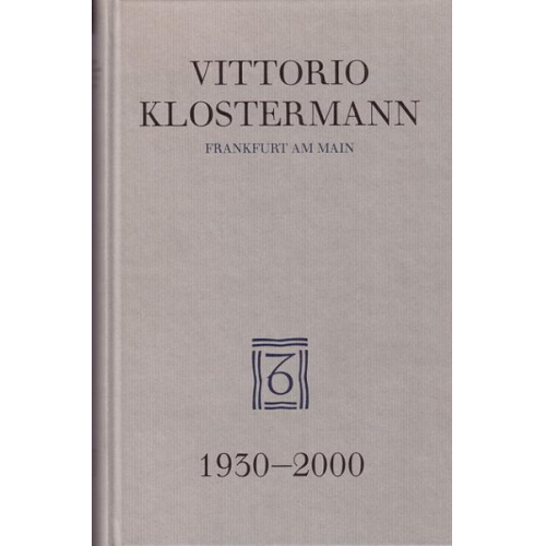 Vittorio E. Klostermann - Vittorio Klostermann, Frankfurt am Main, 1930-2000