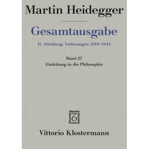 Martin Heidegger - Einleitung in die Philosophie (Wintersemester 1927/28)