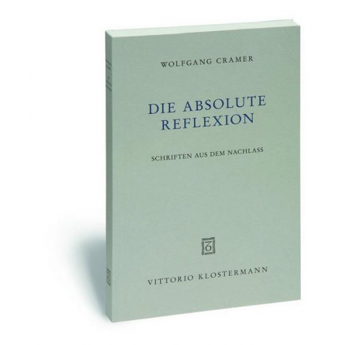 Wolfgang Cramer - Die absolute Reflexion