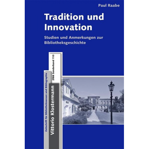 Paul Raabe - Tradition und Innovation