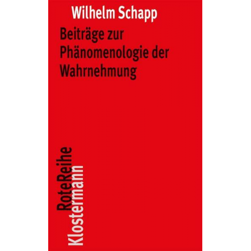 Wilhelm Schapp - Beiträge zur Phänomenologie der Wahrnehmung