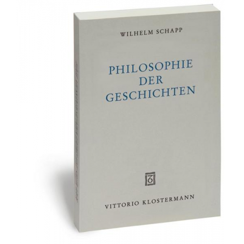 Wilhelm Schapp - Philosophie der Geschichten