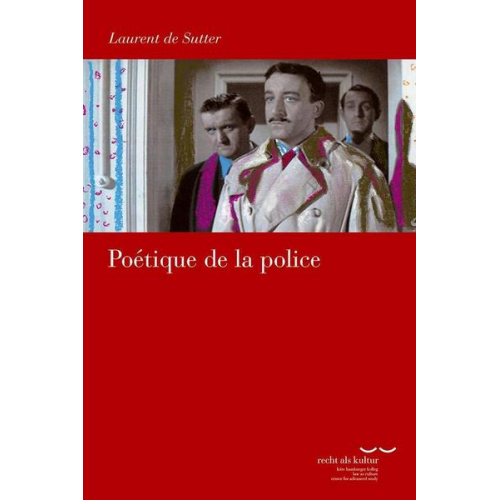 Laurent de Sutter - Poétique de la police