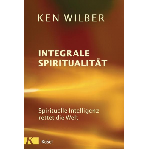 Ken Wilber - Integrale Spiritualität