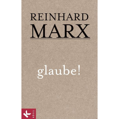 Reinhard Marx - Glaube!