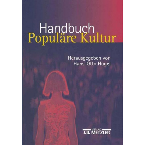 Hans-Otto Hügel - Handbuch Populäre Kultur