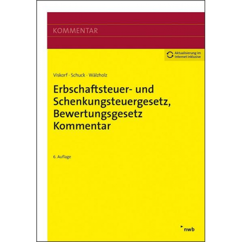 Hermann-Ulrich Viskorf & Stephan Schuck & Eckhard Wälzholz & Torsten Bock & Gerda Hofmann - Erbschaftsteuer- und Schenkungsteuergesetz, Bewertungsgesetz (Auszug), Kommentar