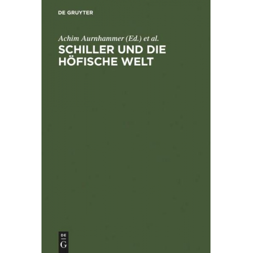 Achim Aurnhammer & Klaus Manger - Schiller und die höfische Welt